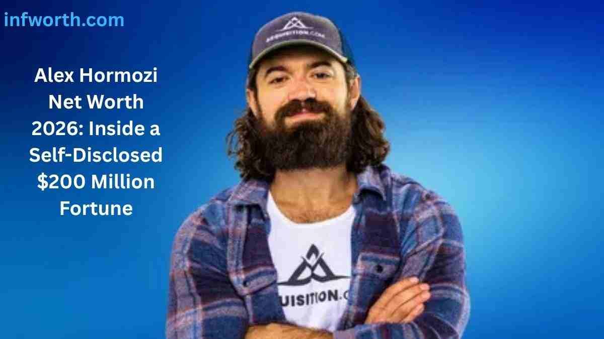 Alex Hormozi Net Worth 2026 and self-disclosed $200 million fortune