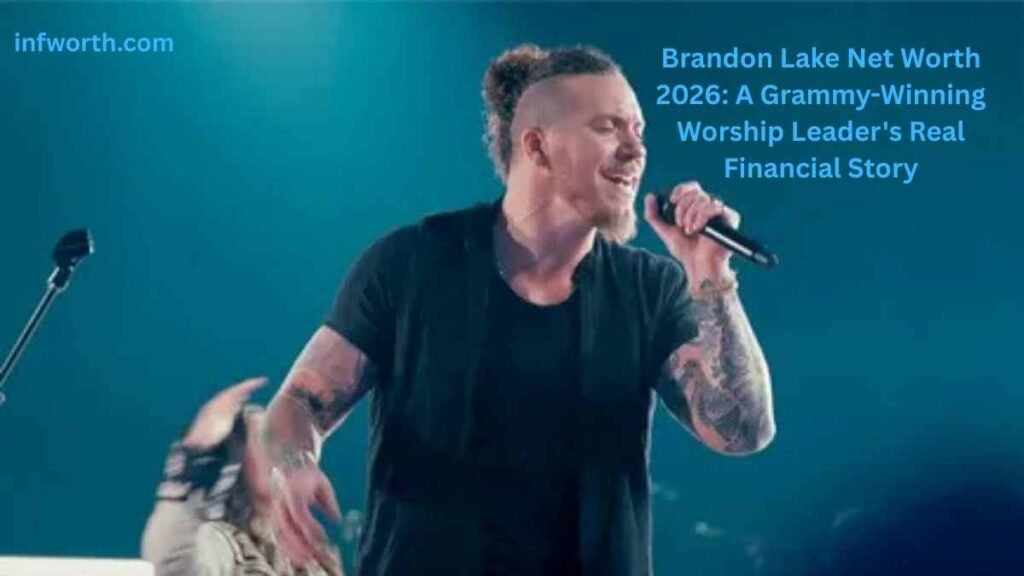 Brandon Lake Net Worth 2026 performing on stage as a Grammy-winning worship leader