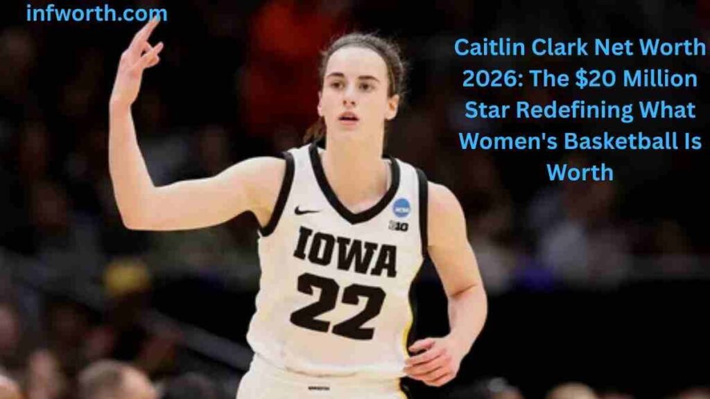 Caitlin Clark Net Worth 2026 during Iowa basketball game