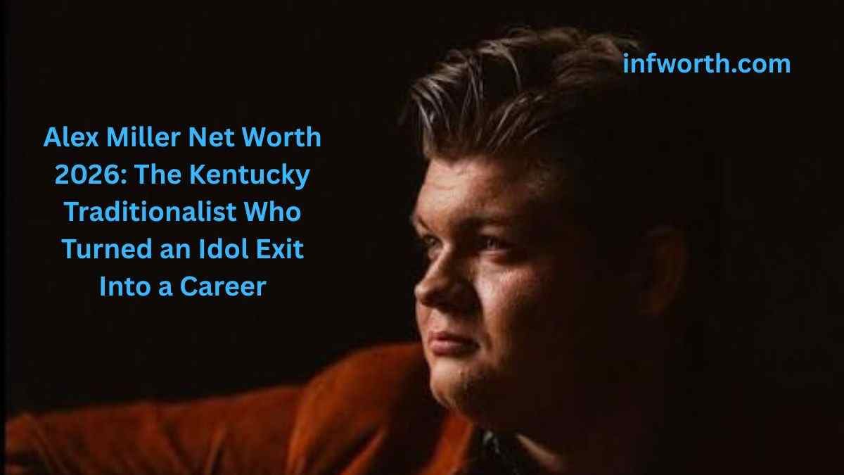 Alex Miller Net Worth 2026 – Kentucky Traditionalist Country Singer