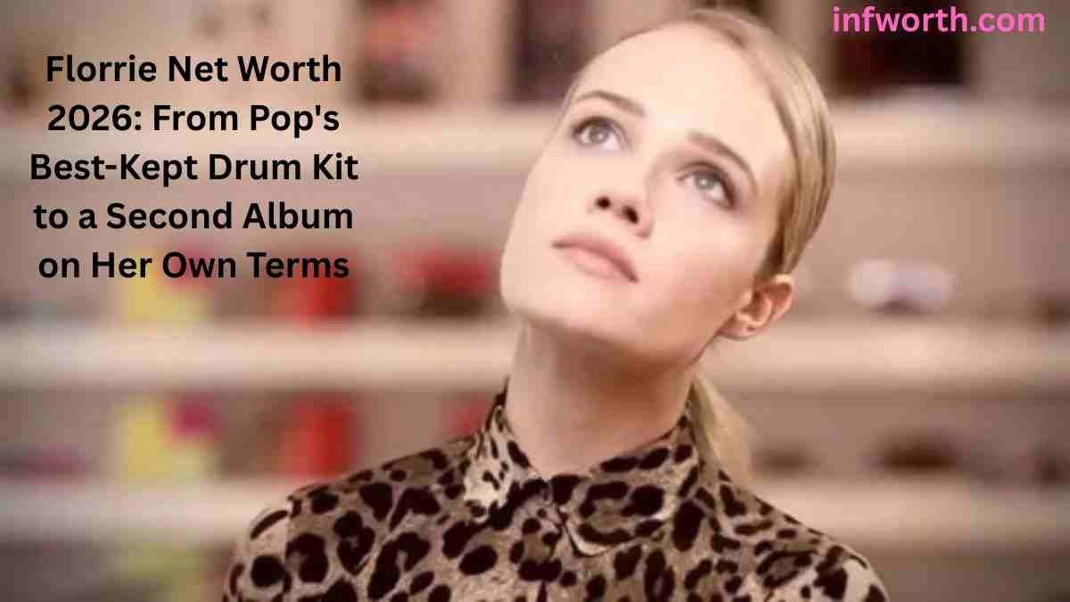 Florrie Net Worth 2026 and her journey from drummer to solo artist