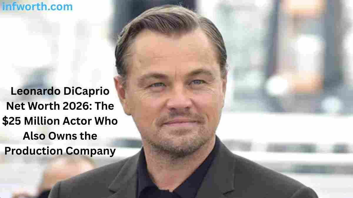 Leonardo DiCaprio Net Worth 2026, actor in a black suit and production company owner