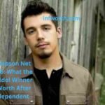 Noah Thompson Net Worth 2026 American Idol winner portrait